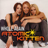 This is the fourth best selling single by a girl band ever....! Atomic Kitten - Whole Again